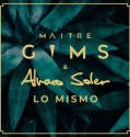 Maître Gims feat. Alvaro Soler – Lo Mismo