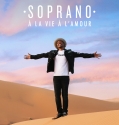 Soprano - A la vie A L'amour