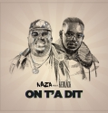 Naza – On t’a dit feat. KeBlack