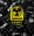 Boumso - Danger feat. Timal